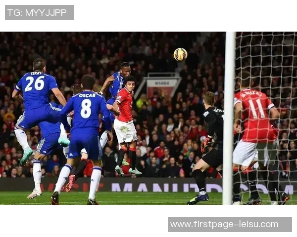 2018年切尔西与曼联精彩对决全场录像回放及精彩瞬间分析